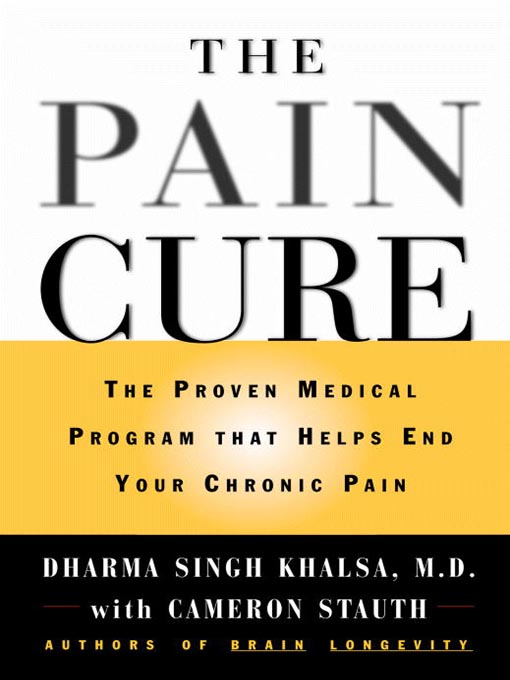 Title details for The Pain Cure by Dharma Singh Khalsa - Available